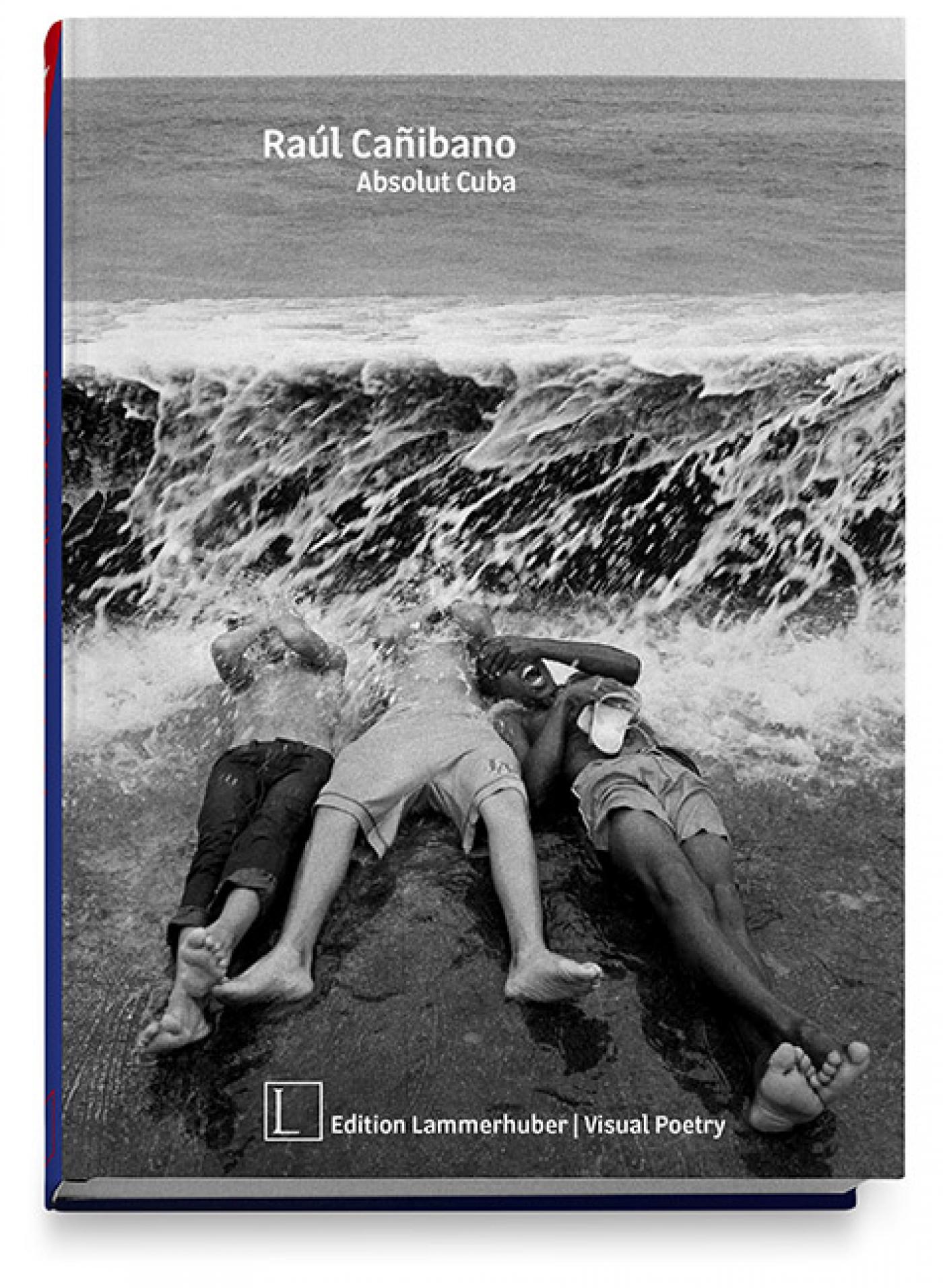 Raúl Cañibano Absolut Cuba 写真集 Absolut Cuba | Deutsche Gesellschaft für Photographie e.V.